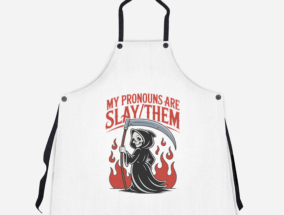 My Pronouns Are Slay Them