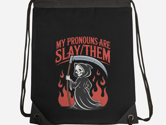 My Pronouns Are Slay Them
