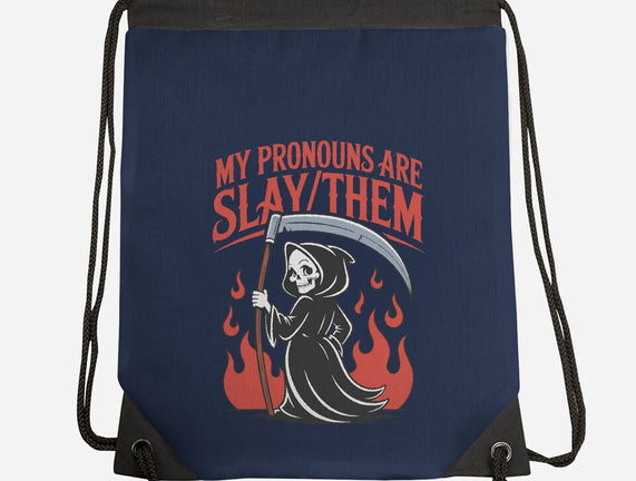 My Pronouns Are Slay Them