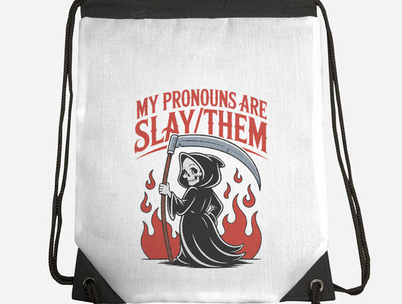 My Pronouns Are Slay Them