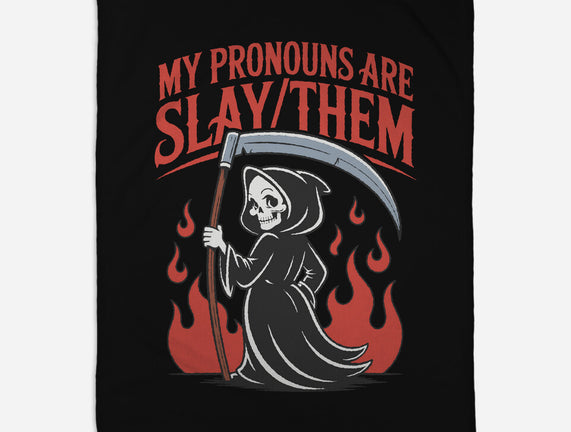 My Pronouns Are Slay Them