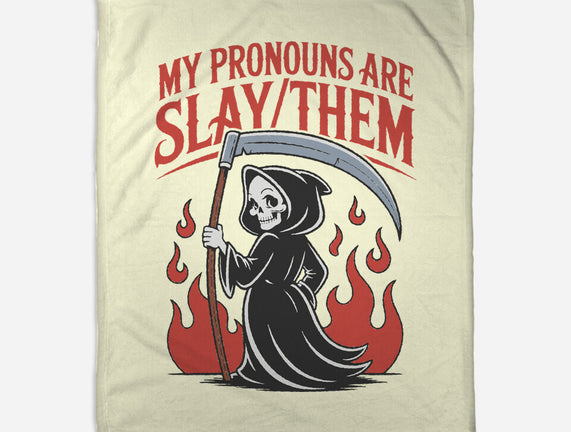 My Pronouns Are Slay Them