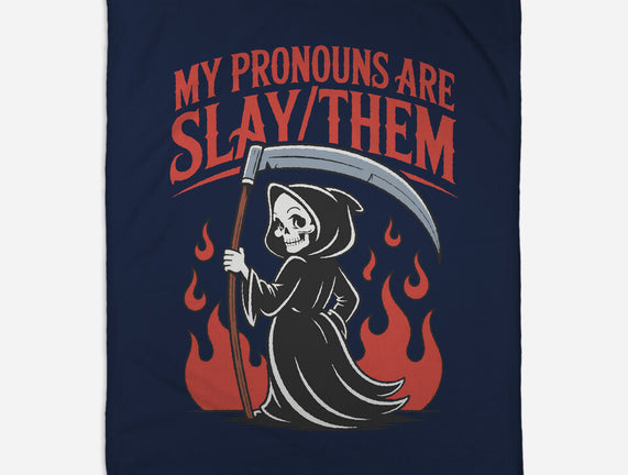 My Pronouns Are Slay Them