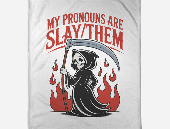 My Pronouns Are Slay Them