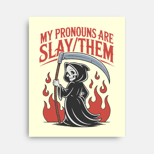 My Pronouns Are Slay Them-None-Stretched-Canvas-RoboMega