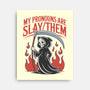 My Pronouns Are Slay Them-None-Stretched-Canvas-RoboMega