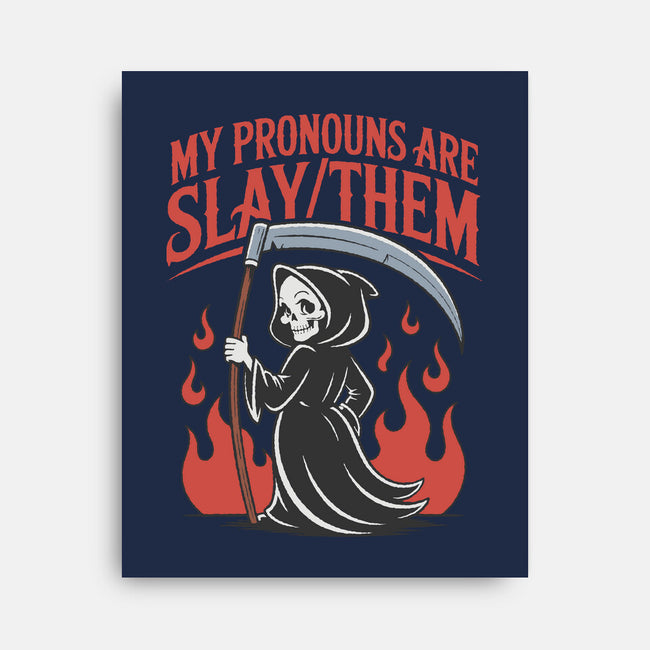 My Pronouns Are Slay Them-None-Stretched-Canvas-RoboMega