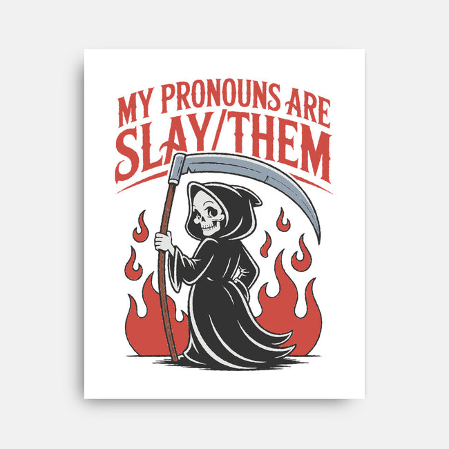 My Pronouns Are Slay Them-None-Stretched-Canvas-RoboMega