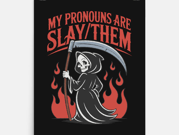 My Pronouns Are Slay Them