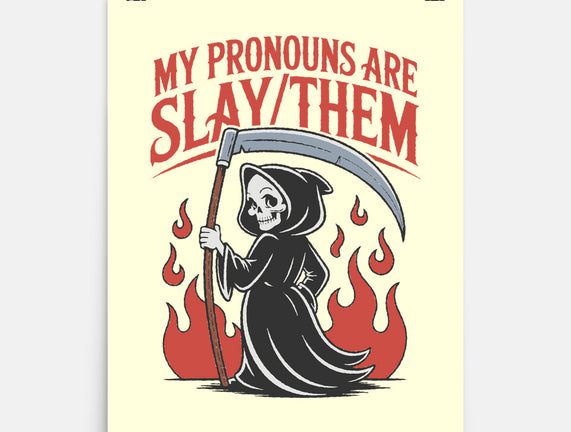 My Pronouns Are Slay Them