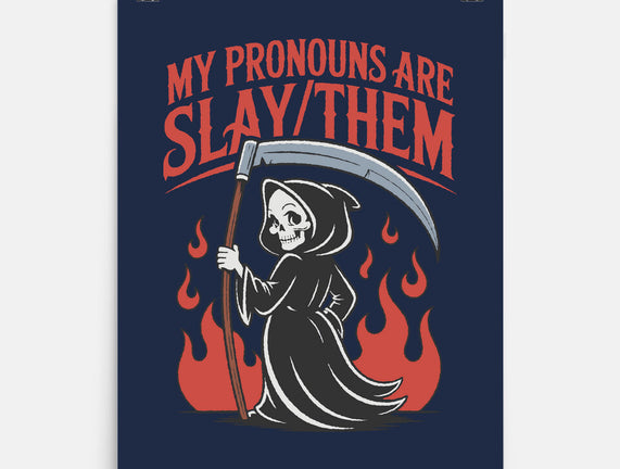 My Pronouns Are Slay Them
