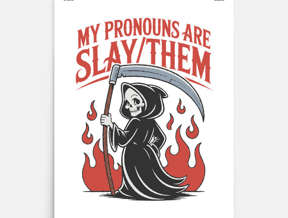 My Pronouns Are Slay Them