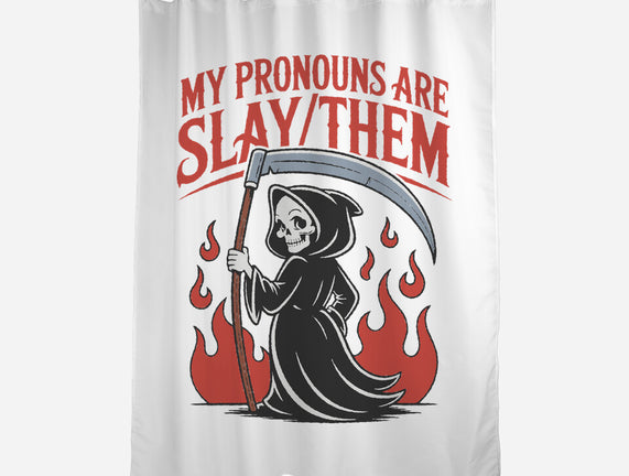 My Pronouns Are Slay Them