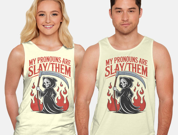 My Pronouns Are Slay Them