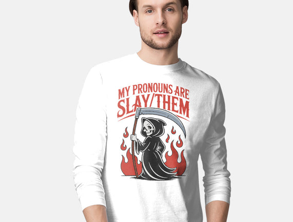 My Pronouns Are Slay Them