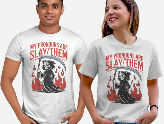 My Pronouns Are Slay Them