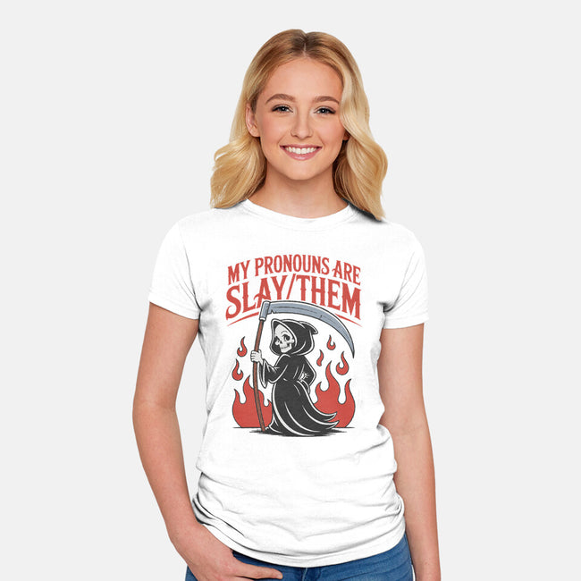 My Pronouns Are Slay Them-Womens-Fitted-Tee-RoboMega