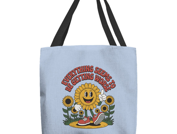 Everything Seems To Be Getting Worse