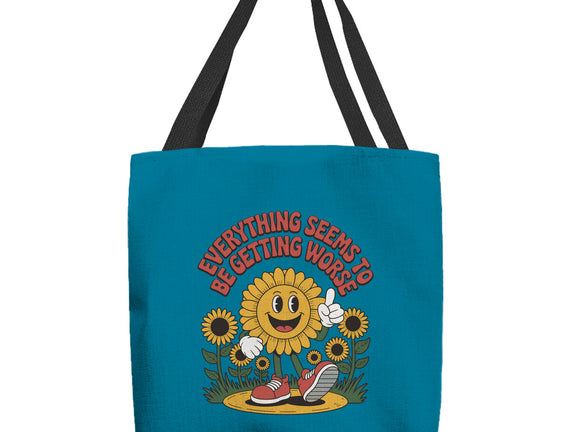 Everything Seems To Be Getting Worse