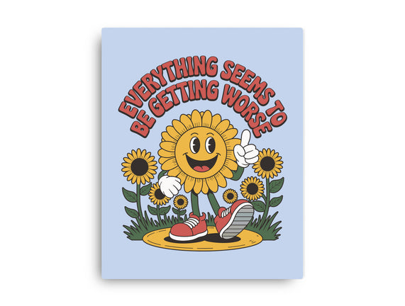 Everything Seems To Be Getting Worse