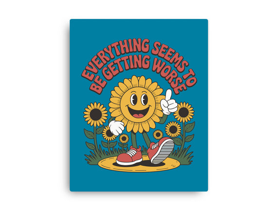 Everything Seems To Be Getting Worse