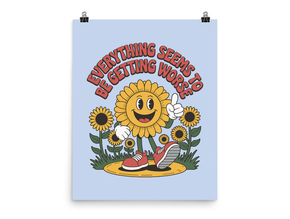 Everything Seems To Be Getting Worse