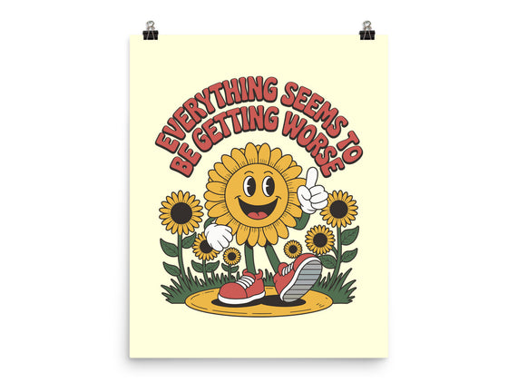 Everything Seems To Be Getting Worse