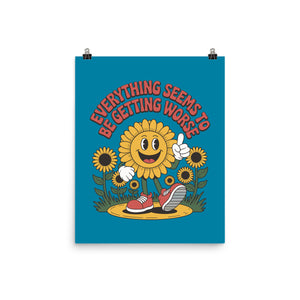 Everything Seems To Be Getting Worse