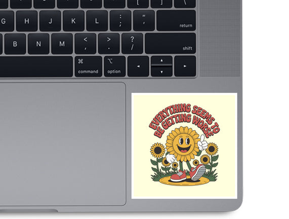 Everything Seems To Be Getting Worse