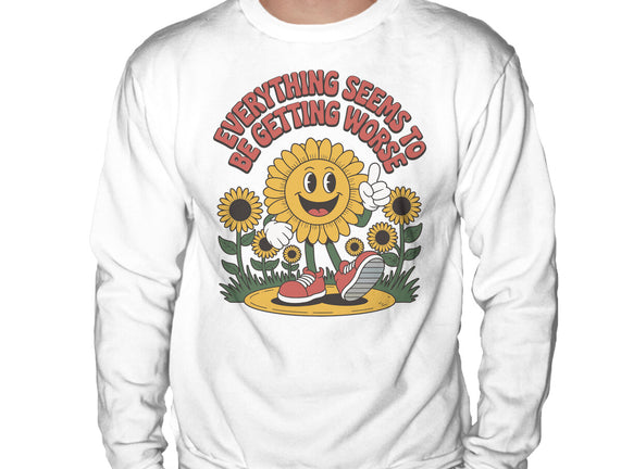 Everything Seems To Be Getting Worse