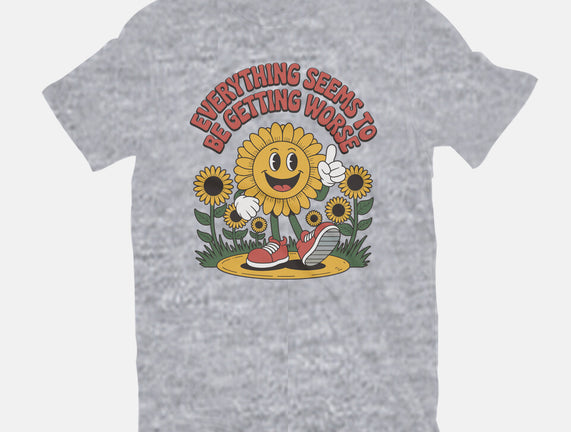 Everything Seems To Be Getting Worse