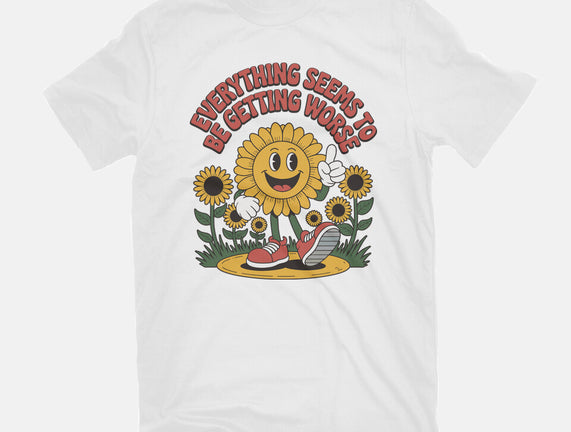 Everything Seems To Be Getting Worse