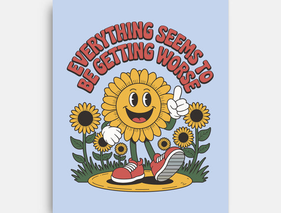 Everything Seems To Be Getting Worse