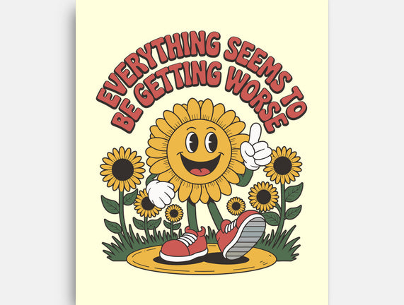 Everything Seems To Be Getting Worse