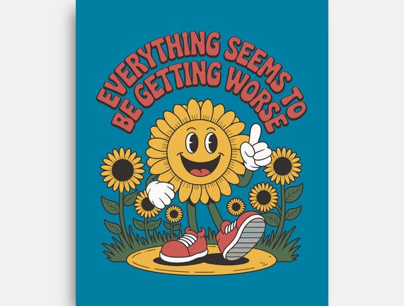 Everything Seems To Be Getting Worse