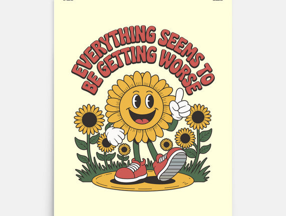 Everything Seems To Be Getting Worse