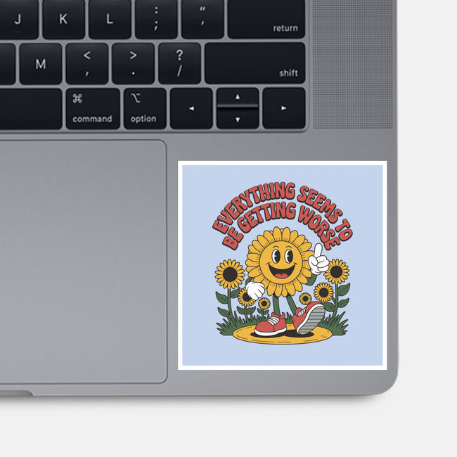 Everything Seems To Be Getting Worse-None-Glossy-Sticker-RoboMega
