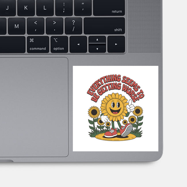 Everything Seems To Be Getting Worse-None-Glossy-Sticker-RoboMega