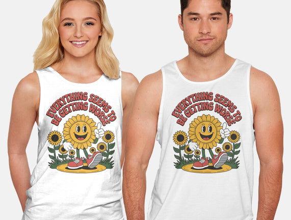 Everything Seems To Be Getting Worse