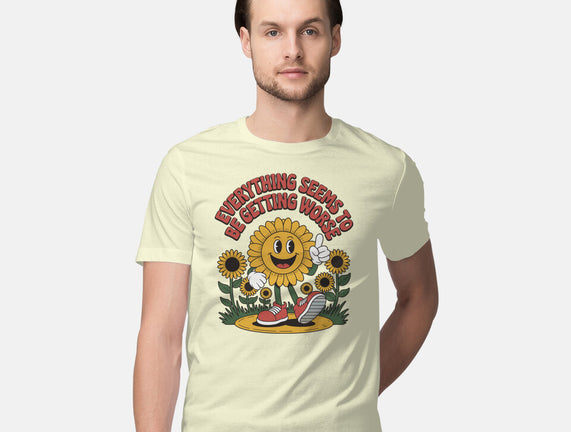 Everything Seems To Be Getting Worse