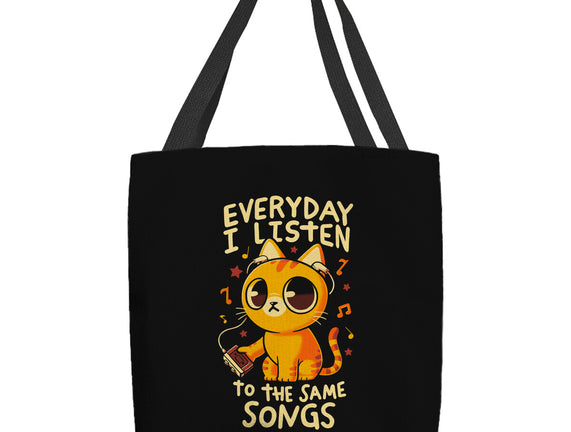 Everyday I Listen To The Same Songs