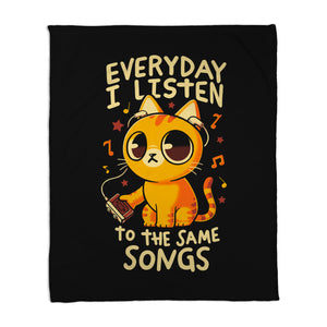 Everyday I Listen To The Same Songs
