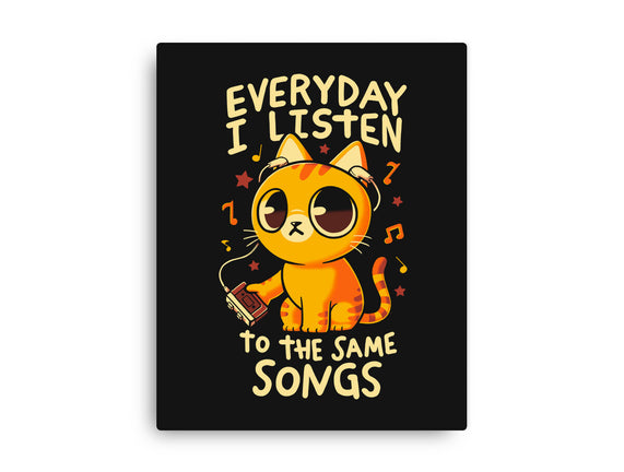 Everyday I Listen To The Same Songs