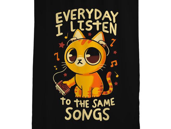 Everyday I Listen To The Same Songs