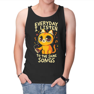 Everyday I Listen To The Same Songs