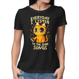 Everyday I Listen To The Same Songs