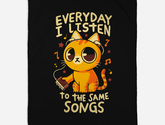 Everyday I Listen To The Same Songs