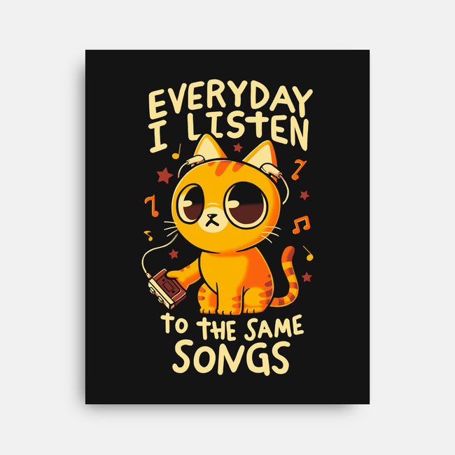 Everyday I Listen To The Same Songs-None-Stretched-Canvas-koalastudio