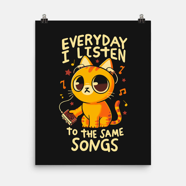 Everyday I Listen To The Same Songs-None-Matte-Poster-koalastudio