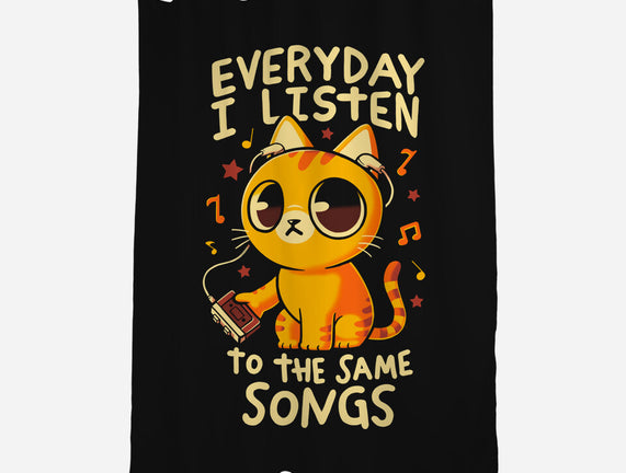 Everyday I Listen To The Same Songs